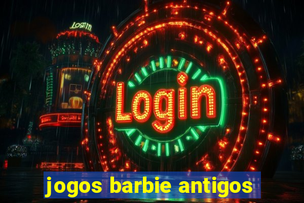 jogos barbie antigos