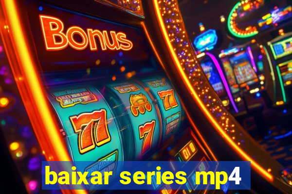 baixar series mp4