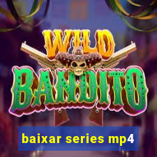 baixar series mp4