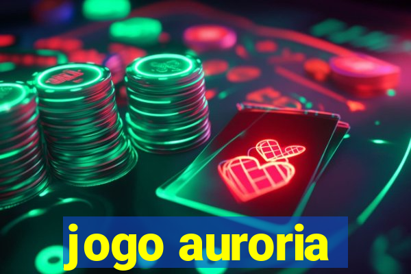 jogo auroria