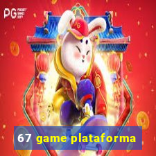 67 game plataforma