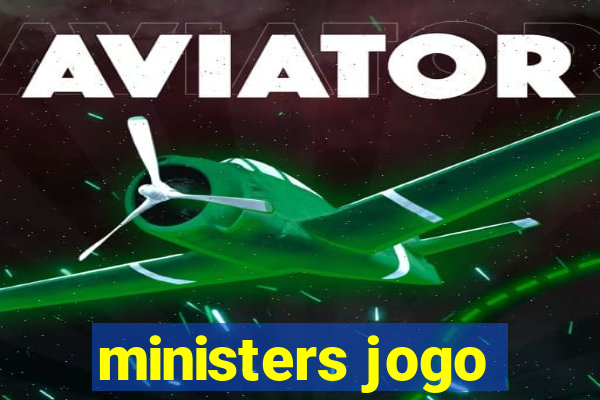 ministers jogo