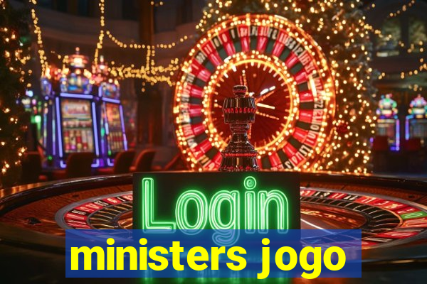 ministers jogo