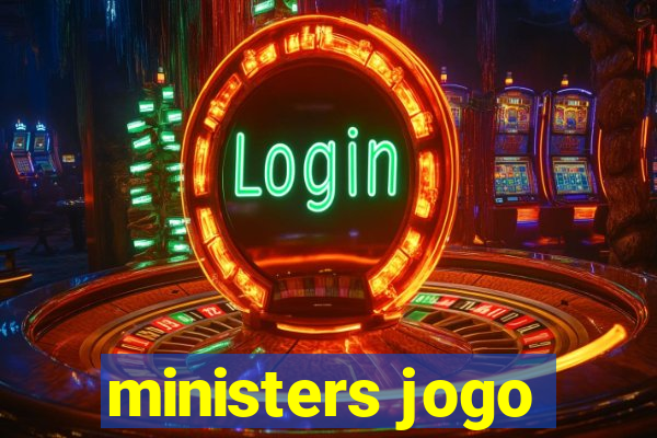 ministers jogo