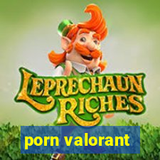 porn valorant