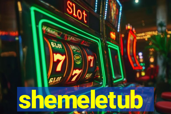 shemeletub