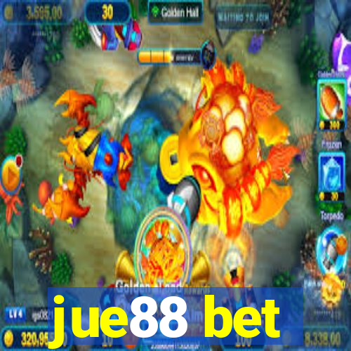 jue88 bet