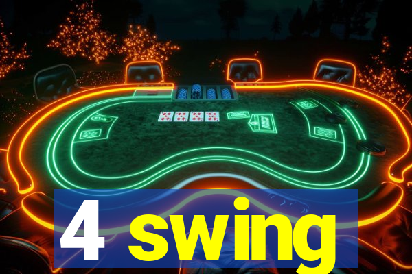 4 swing