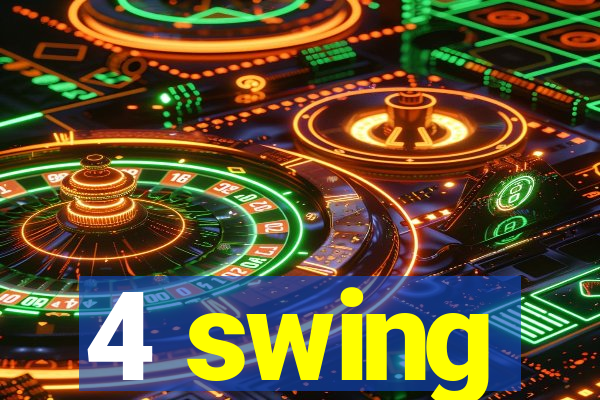 4 swing