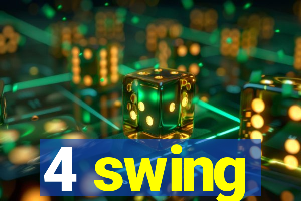 4 swing