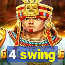 4 swing