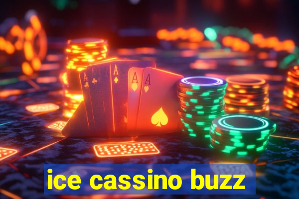 ice cassino buzz