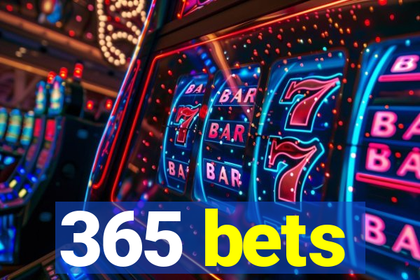 365 bets