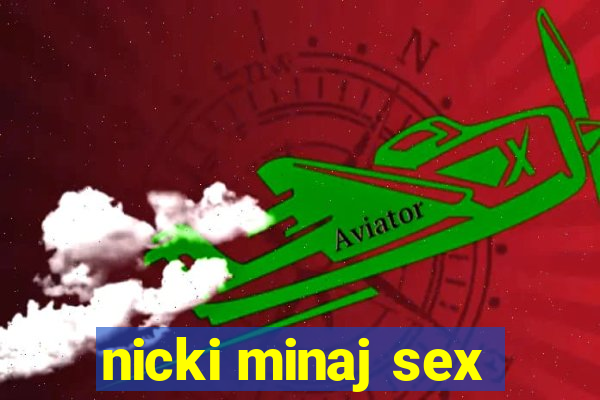 nicki minaj sex