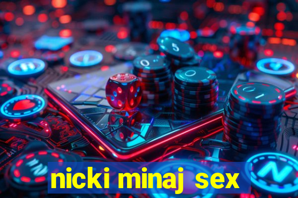 nicki minaj sex