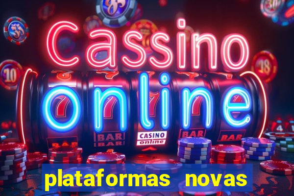 plataformas novas da bet