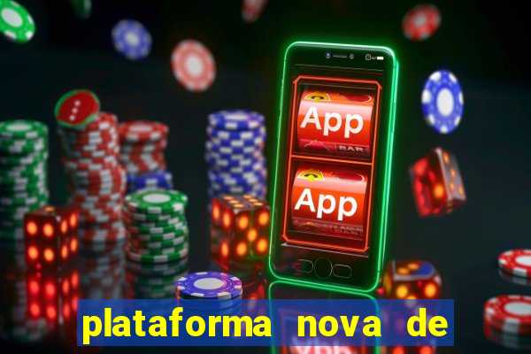 plataforma nova de jogo pagando