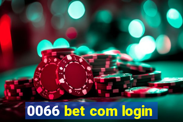 0066 bet com login