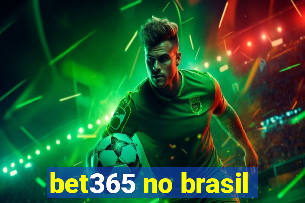 bet365 no brasil