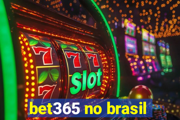 bet365 no brasil