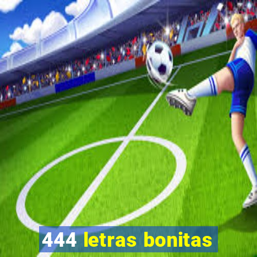 444 letras bonitas