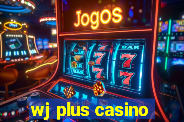 wj plus casino