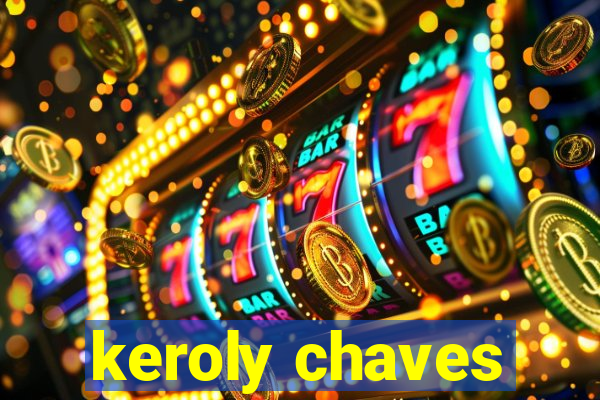 keroly chaves