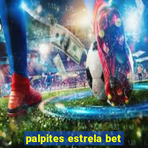 palpites estrela bet