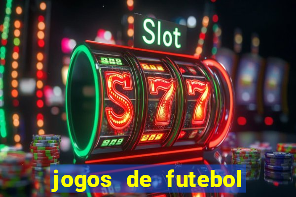 jogos de futebol com dinheiro infinito