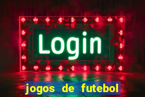 jogos de futebol com dinheiro infinito