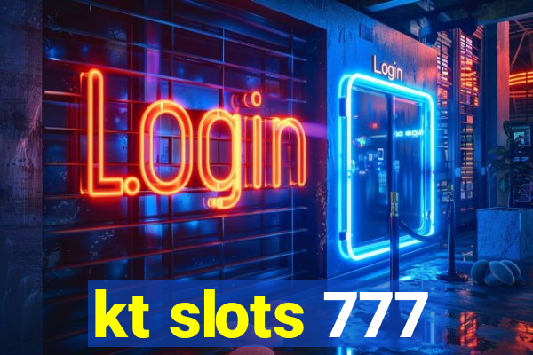 kt slots 777