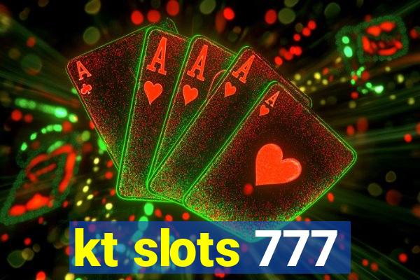 kt slots 777