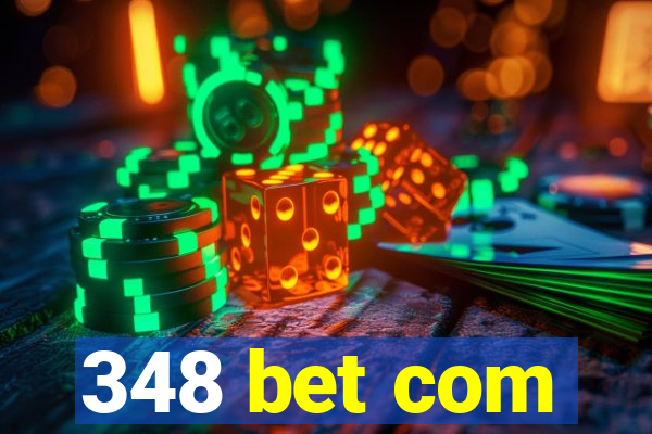 348 bet com