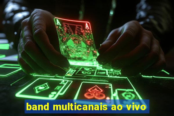 band multicanais ao vivo