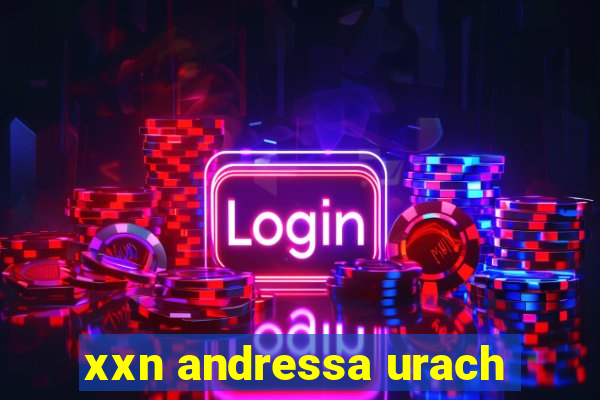 xxn andressa urach