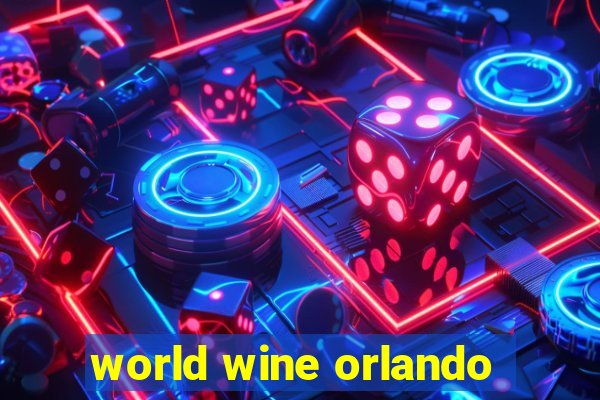 world wine orlando