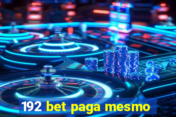 192 bet paga mesmo