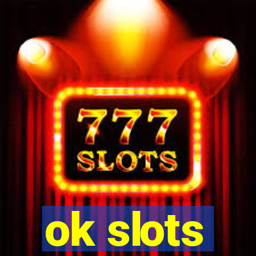 ok slots