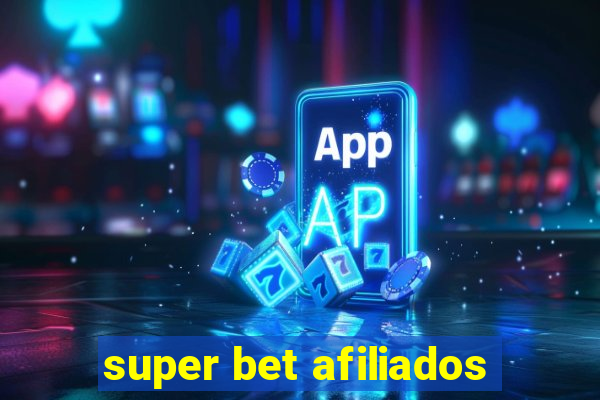 super bet afiliados