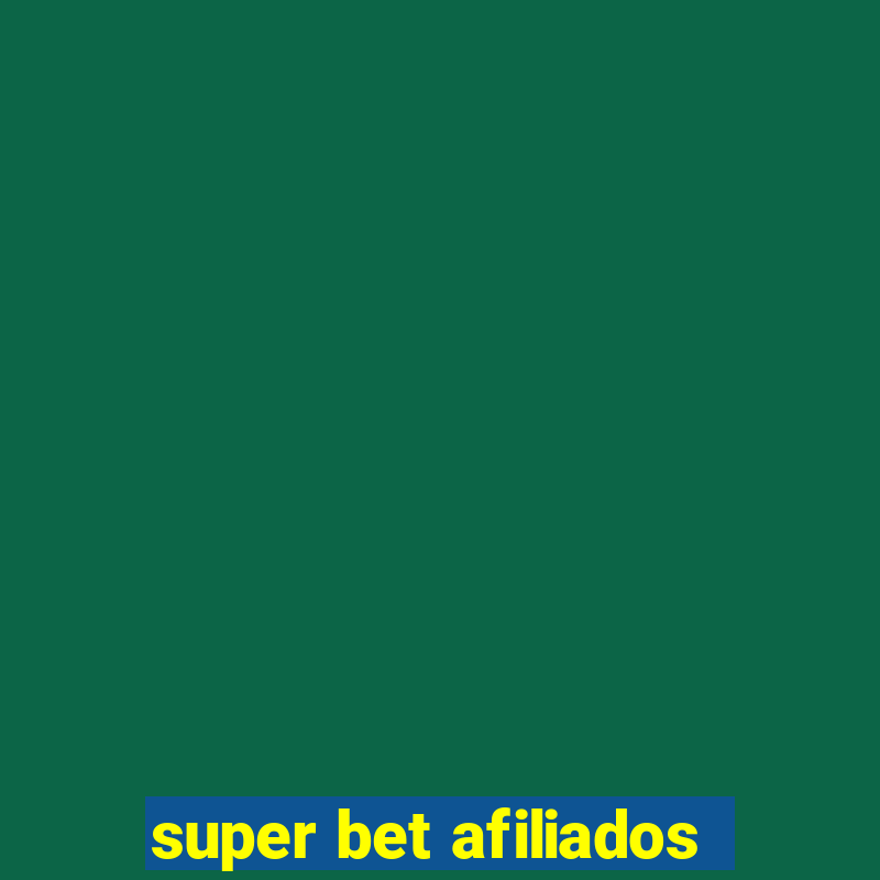 super bet afiliados