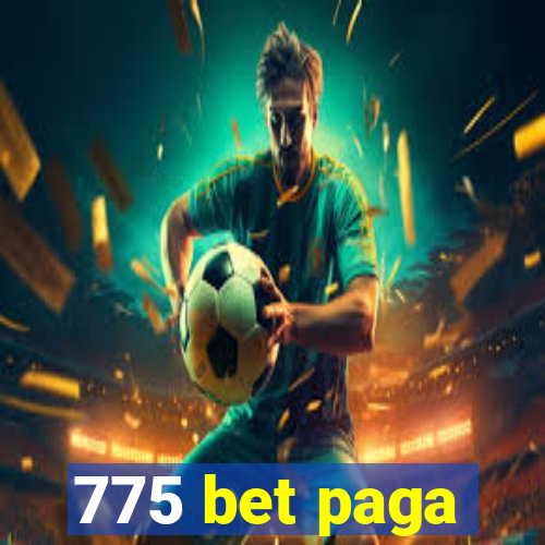 775 bet paga