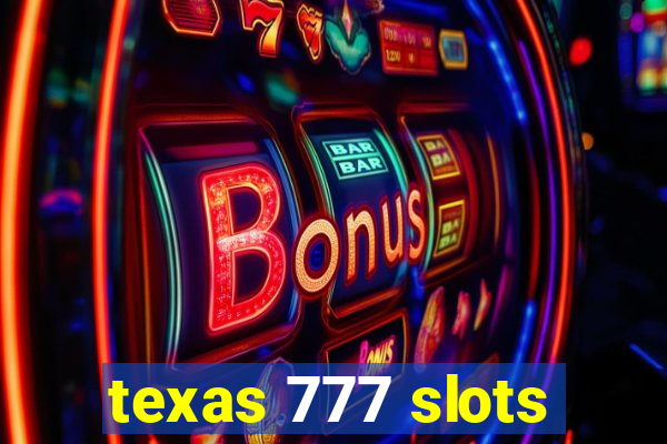 texas 777 slots