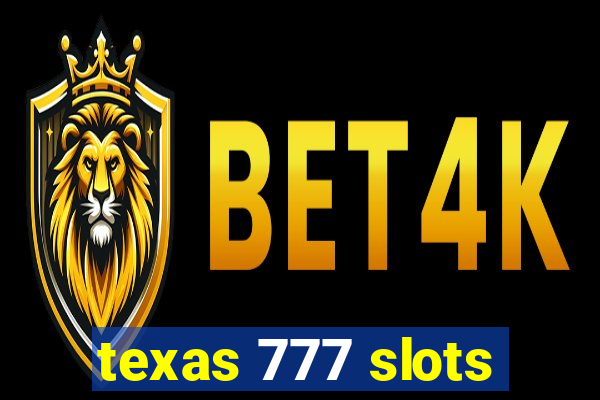 texas 777 slots