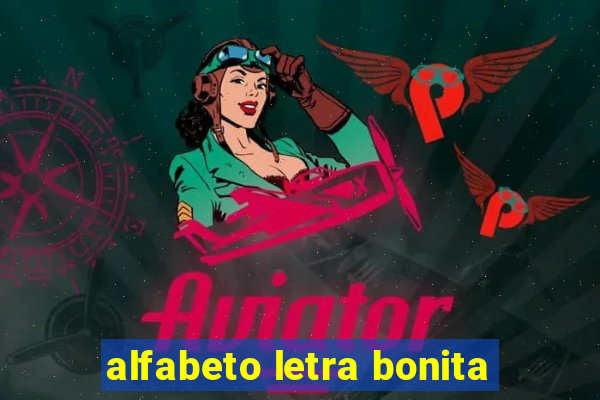 alfabeto letra bonita