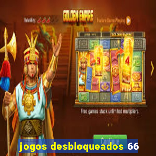 jogos desbloqueados 66