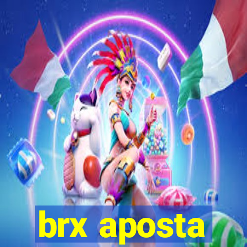 brx aposta