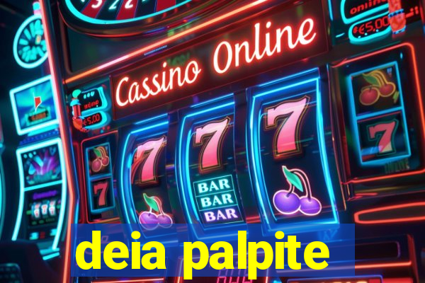 deia palpite