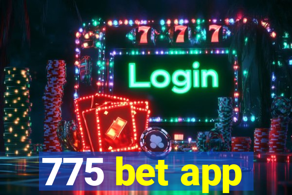 775 bet app