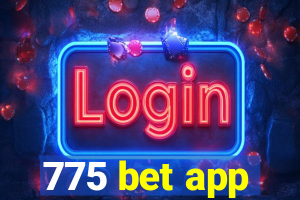 775 bet app