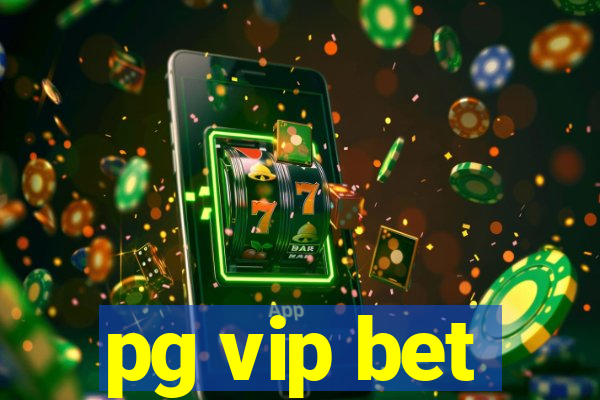 pg vip bet